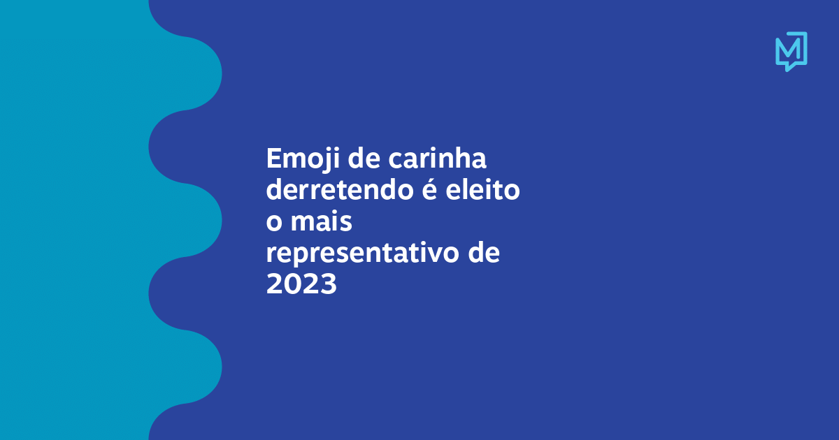 Emoji de 'rosto derretido' é eleito o que melhor resumiu 2023