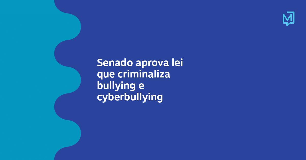 Senado aprova projeto que tipifica como crime práticas de bullying