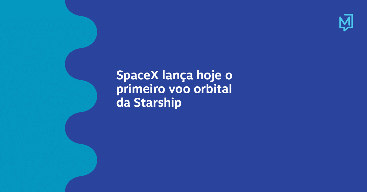 Spacex Lança Hoje O Primeiro Voo Orbital Da Starship Meio